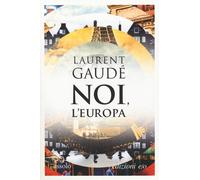 Laurent Gaudé – Noi, l'Europa – 2019 (Assolo)