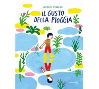 Libri Laurent Moreau - Il gusto della pioggia - 2023