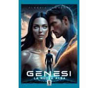 Libri Laurenzi Alessia - Genesi. La Nuova Alba. Ediz. Speciale