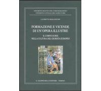 Libri Lauretta Maganzani - Formazione E Vicende Di Un'Opera Illustre. Il Corpus