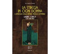 La strega in ogni donna, il risveglio della natura magica femminile