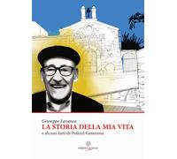 Libri Lavanco Giuseppe - La Storia Della Mia Vita E Alcuni Fatti Di Polizzi Gene