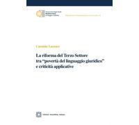 RIFORMA DEL TERZO SETTORE TRA «POVERTA' DEL LINGUAGGIO GIURIDICO» E CRITICITA'
