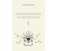Libri Lazzaro Lavinia - The Transcendence Of Nature In Film. Ediz. Multilingue