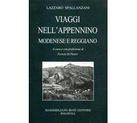 Libri Lazzaro Spallanzani - Viaggi Nell'appennino Modenese E Reggiano