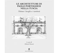 Libri Le Architetture Di Paolo Portoghesi Nella Tuscia