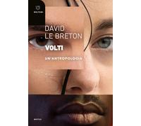Libri Le Breton David - Volti. Un'antropologia