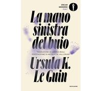 Libri Le Guin Ursula K. - La Mano Sinistra Del Buio