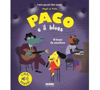 Libri Le Huche Magali - Paco E Il Blues. Ediz. A Colori