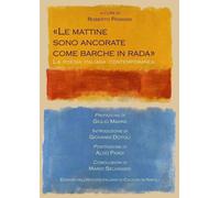 Libri Le Mattine Sono Ancorate Come Barche In Rada. La Poesia Italiana Contempor