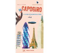 Libri Le Pichon Aude / Nebache Arnaud - Da Capogiro. Le 20 Torri Piu Bizzarre De