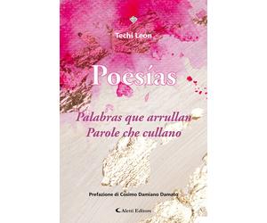 Libri LeÃ³n Techi - Palabras Que Arrullan-Parole Che Cullano. Ediz. Bilingue