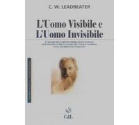 L'uomo visibile e l'uomo invisibile. L’esame dei corpi invisibili degli umani mostrando come i colori dell’aura cambino con i diversi stati emotivi