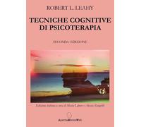 Libri Leahy Robert L. - Tecniche Cognitive Di Psicoterapia