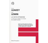 Libri Leakey Richard / Roger Lewin - La Sesta Estinzione. La Vita Sulla Terra E