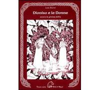 Libri Leda BearnÃ¨ - Dioniso E Le Donne. Ovvero La Gioiosa Follia