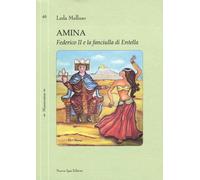 Libri Leda Melluso - Amina. Federico II E La Fanciulla Di Entella