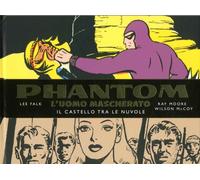 Libri Lee Falk / Ray Moore / Wilson McCoy - Phantom. L'uomo Mascherato. Tavole D