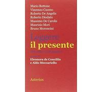 Libri Leggere Il Presente. Che Cosa C'e Di Nuovo?