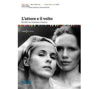 Libri Leif Zern - L' Attore E Il Volto. Scritti Su Cinema E Teatro