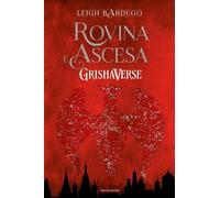 Libri Leigh Bardugo - Rovina E Ascesa. Grishaverse