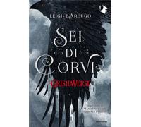 Libri Leigh Bardugo - Sei Di Corvi. Grishaverse