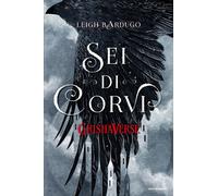 Libri Leigh Bardugo - Sei Di Corvi. Grishaverse