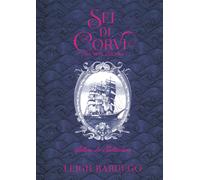 Libri Leigh Bardugo - Sei Di Corvi. Una Riva Oscura