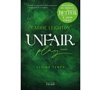 Libri Leighton Carrie - Unfair Play. Ultimo Tempo