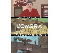 Libri Leila Marzocchi - L'ombra non è mai così lontana - 2023