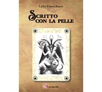 Libri Lelio Finocchiaro - Scritto Con La Pelle