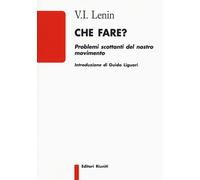 Che fare? Problemi scottanti del nostro movimento