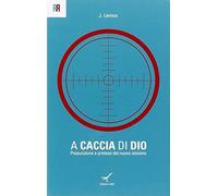 Libri Lennox John C. - A Caccia Di Dio