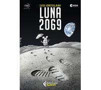 Libri Leo Ortolani - Luna 2069 - 2019 (Feltrinelli Comics)