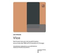 Libri Leo Strauss - Vico. Seminario Tenuto Nel Quadrimestre Autunnale Del 1963 A