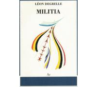 Militia - Léon Degrelle - 2014 - Edizioni di AR