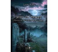 Libri Leon Denis - Dopo La Morte