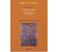 Libri Leon Duguit - Il Diritto E Lo Stato. La Dottrina Francese E Quella Tedesca