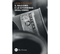 Libri Léon Poliakov - Il Nazismo E Lo Sterminio Degli Ebrei