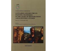 Leonardo and his circle: painting technique in the light of restorations and scientific studies. International Symposium (Rome, 29-30 november 2019)