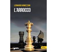 Libri Leonardo Armezzani - L' Arrocco