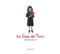 Libri Leonardo Badioli - La casa del Turco - 2018