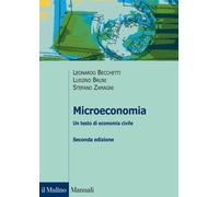 Libri Leonardo Becchetti / Luigino Bruni / Stefano Zamagni - Microeconomia. Un T