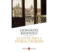 Libri Leonardo Benevolo - La Citta Nella Storia D'europa