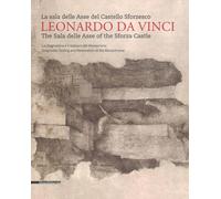 Libri Leonardo Da Vinci. La Sala Delle Asse Del Castello Sforzesco. Ediz. Italia