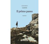Il primo passo - Giani Leonardo