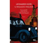 Libri Leonardo Gori - Il ragazzo inglese - 2020 (Narrativa Tea)