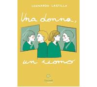 Una donna, un uomo - Lastilla Leonardo