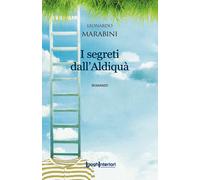 Libri Leonardo Marabini - I segreti dall'aldiqua - 2022