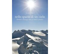 Libri Leonardo Milani - Nello Spazio Di Un Cielo. Territori E Paesaggi Aerei Di